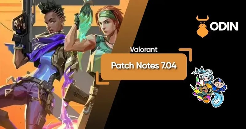 Brief Summary of Valorant Patch Notes 7.04