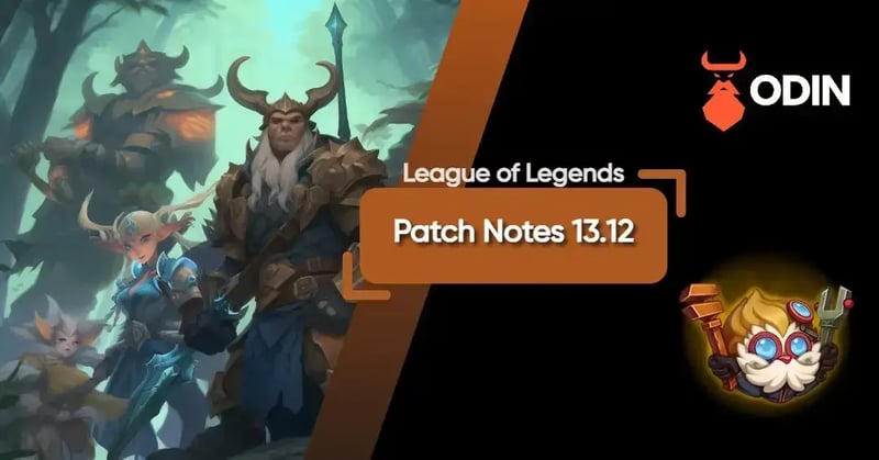 Brief Summary of League of Legends Patch Notes 13.12  