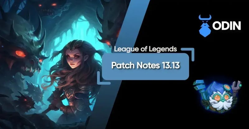 Brief Summary of League of Legends Patch Notes 13.13