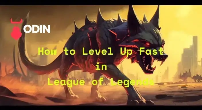 How to Level Up Fast in League of Legends