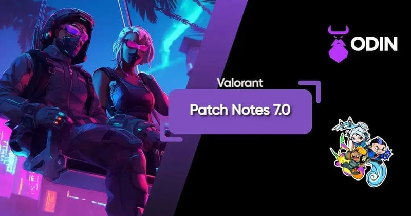 Brief Summary of Valorant Patch Notes 7.0
